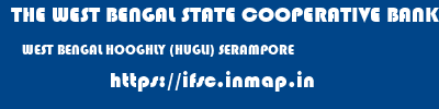 THE WEST BENGAL STATE COOPERATIVE BANK  WEST BENGAL HOOGHLY (HUGLI) SERAMPORE   ifsc code